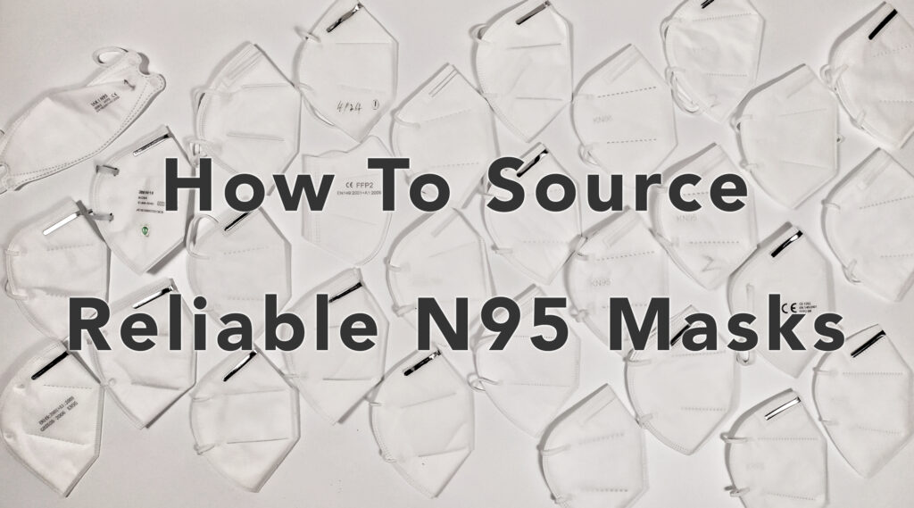 How to Source Reliable and Tested N95 KN95 Masks