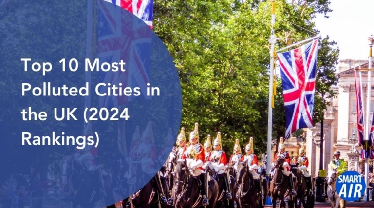 10 Worst Air Quality Cities in the UK (2024 AQI Rankings) – Smart Air