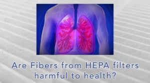 Are HEPA Filters Harmful to Health